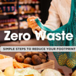 The Zero-Waste Lifestyle: 22 Simple Steps to Reduce Your Footprint