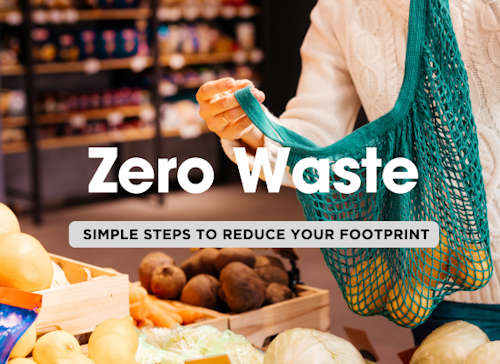 The Zero-Waste Lifestyle: 22 Simple Steps to Reduce Your Footprint