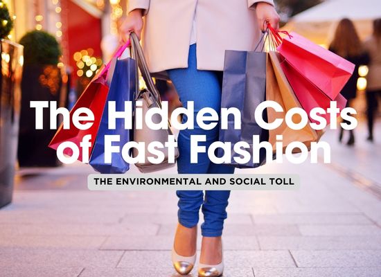 The True Cost of Fast Fashion