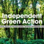 10 Ways to Fight for a Greener Planet Without Government Support