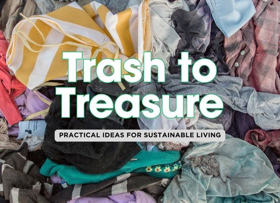 Trash to Treasure: How to Upcycle Everyday Items into Useful Treasures